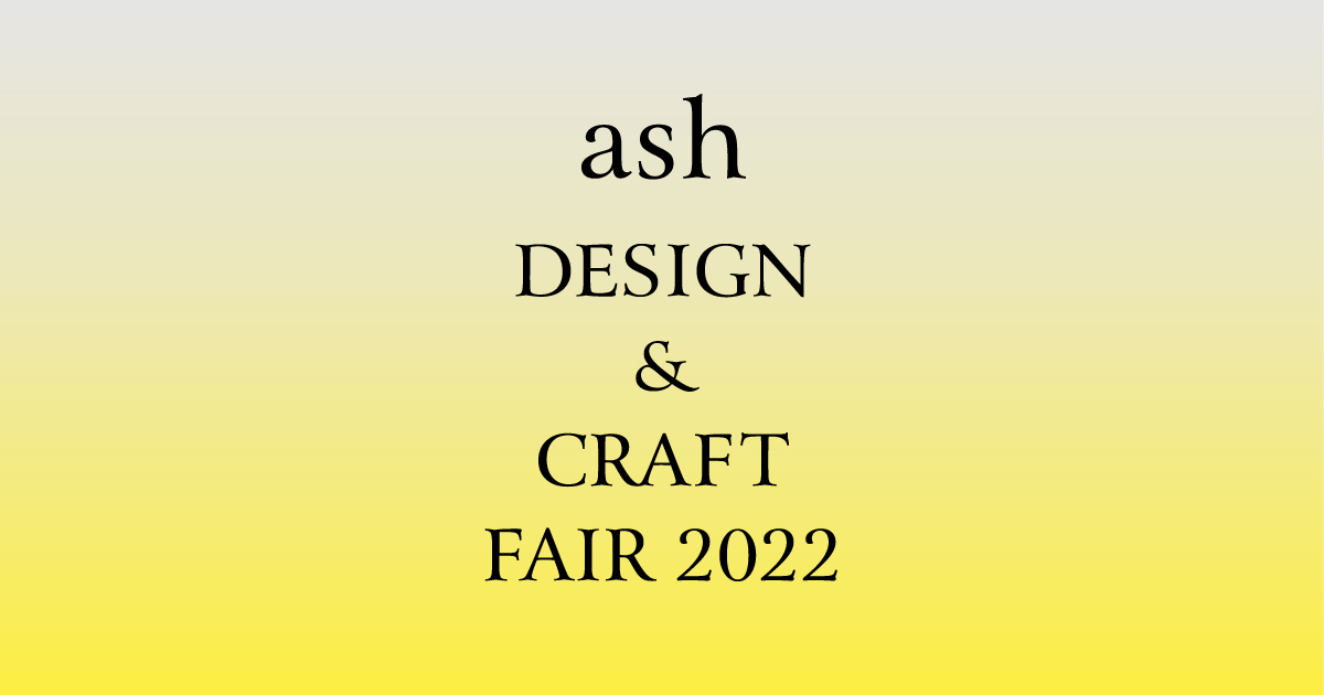 ash Design & Craft Fair 2022